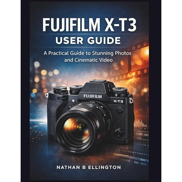 Fujifilm X-T3: Pocket Guide: Buttons, Dials, Settings, Modes, and